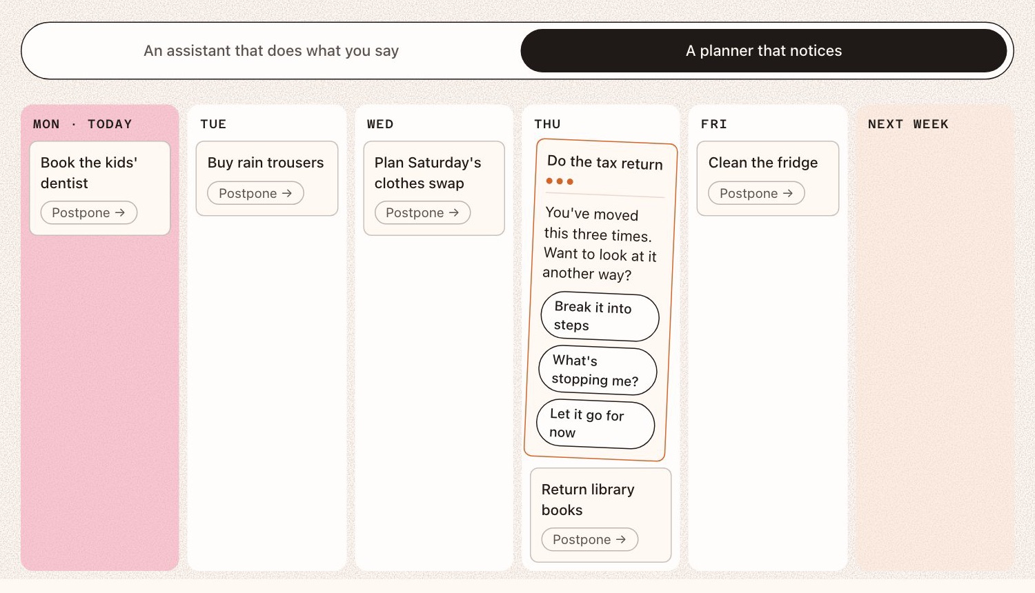 A week planner where the task “Do the tax return” has been moved to Thursday. The card asks: “You’ve moved this three times. Want to look at it another way?” with the options Break it into steps, What’s stopping me? and Let it go for now